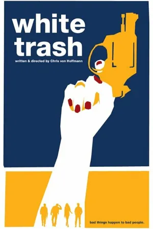 Постер к фильму White Trash (2014)