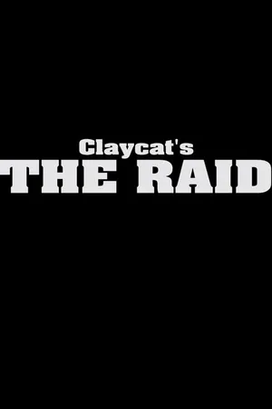 Постер к мультфильму Claycat's the Raid (2012)