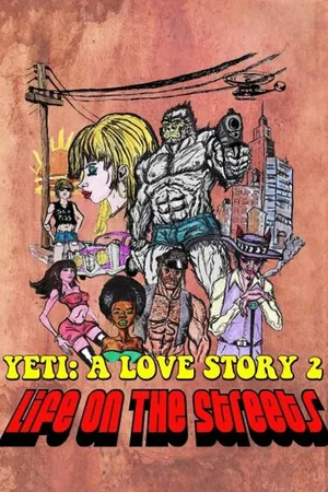 Постер к фильму Another Yeti a Love Story: Life on the Streets (2017)