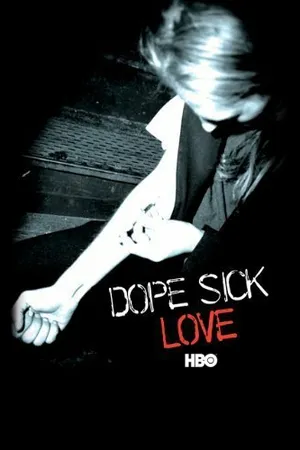 Постер к фильму Dope Sick Love (2005)