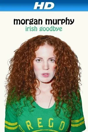 Постер к фильму Morgan Murphy: Irish Goodbye (2014)