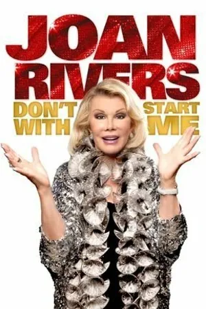 Постер к фильму Joan Rivers: Don't Start with Me (2012)