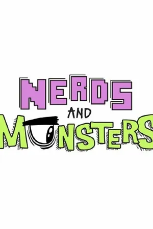 Постер к мультсериалу Nerds and Monsters (2013)