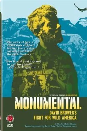 Постер к фильму Monumental: David Brower's Fight for Wild America (2004)