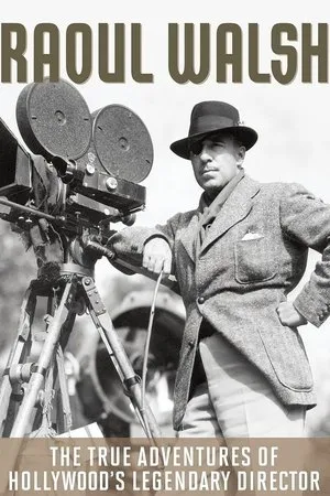 Постер к фильму The True Adventures of Raoul Walsh (2014)