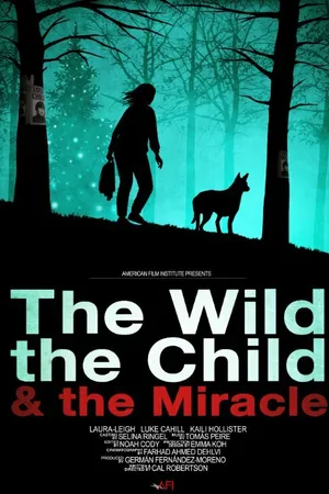 Постер к фильму The Wild, the Child & the Miracle (2014)