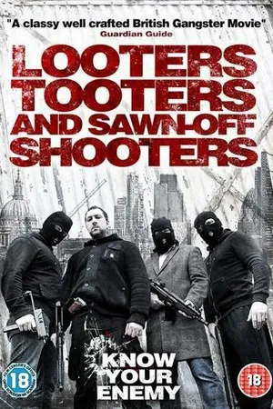 Постер к фильму Looters, Tooters and Sawn-Off Shooters (2014)