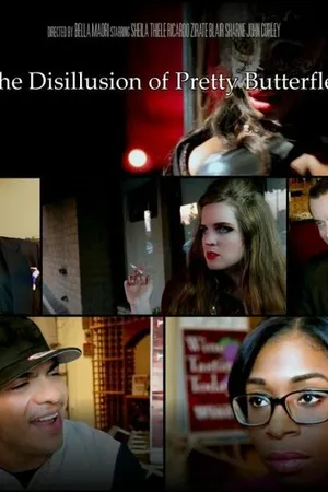 Постер к фильму The Disillusion of Pretty Butterflies (2015)