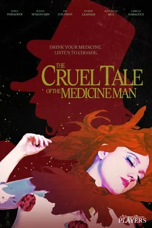 Постер к фильму The Cruel Tale of the Medicine Man (2016)