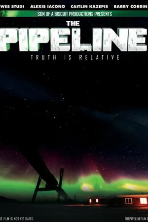 Постер к фильму The Pipeline (-)