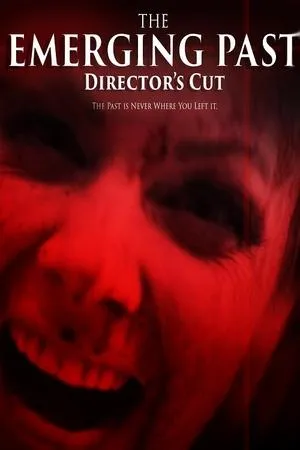 Постер к фильму The Emerging Past Director's Cut (2017)