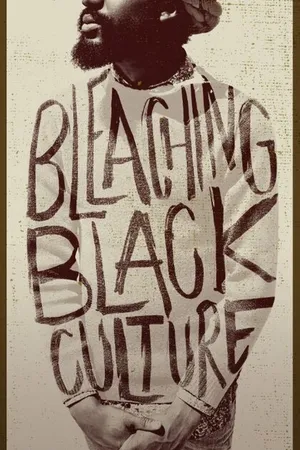 Постер к фильму Bleaching Black Culture (2014)