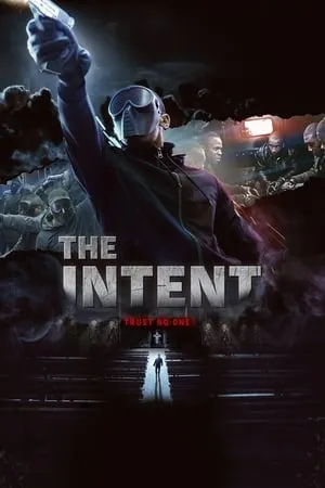 Постер к фильму The Intent (2016)
