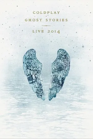 Постер к фильму Coldplay: Ghost Stories (2014)