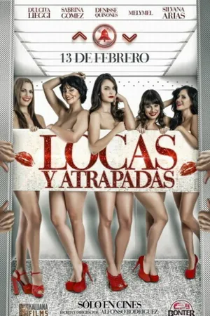 Постер к фильму Locas y Atrapadas (2014)