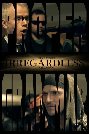 Постер к фильму Irregardless (2014)