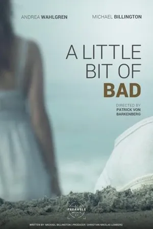 Постер к фильму A Little Bit of Bad (2014)