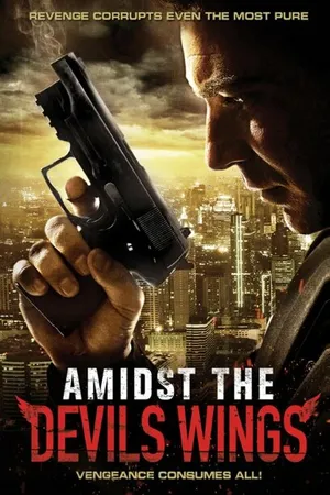 Постер к фильму Amidst the Devil's Wings (2014)