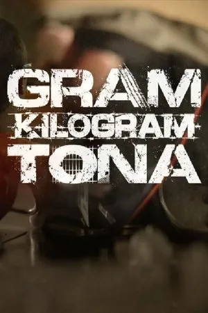 Постер к фильму Gram. Kilogram. Tona. (2015)