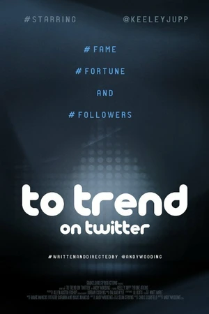 Постер к фильму To Trend on Twitter (2018)