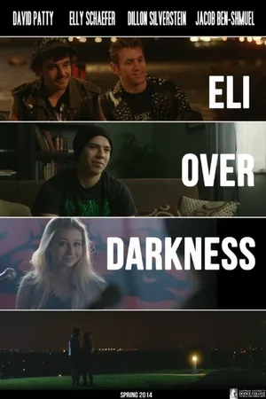 Постер к фильму Eli Over Darkness (2014)