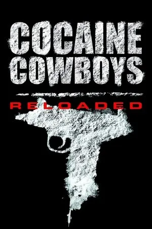 Постер к фильму Cocaine Cowboys: Reloaded (2014)