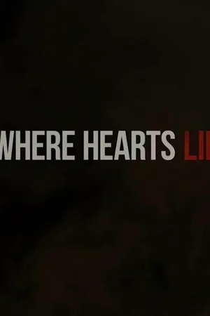 Постер к фильму Where Hearts Lie (2016)