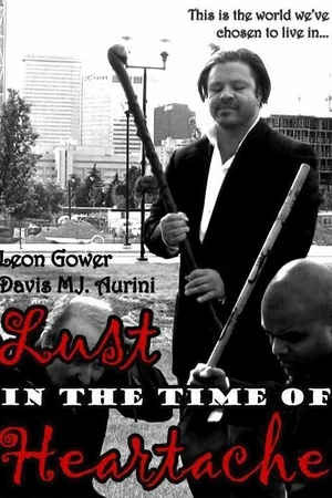 Постер к фильму Lust in the Time of Heartache (2014)