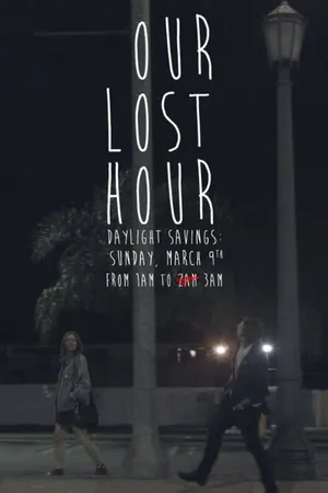 Постер к фильму Our Lost Hour (2014)