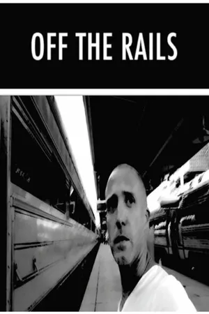 Постер к фильму Off the Rails (2014)