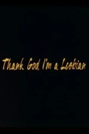 Постер к фильму Thank God I'm a Lesbian (1992)