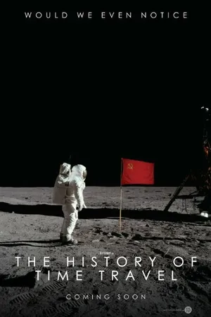 Постер к фильму The History of Time Travel (2014)