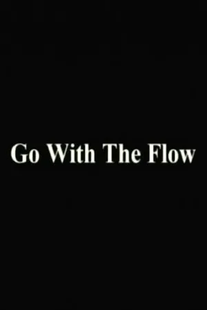 Постер к фильму Go with the Flow (2020)