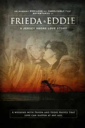 Постер к фильму Frieda and Eddie: A Jersey Shore Love Story (2014)