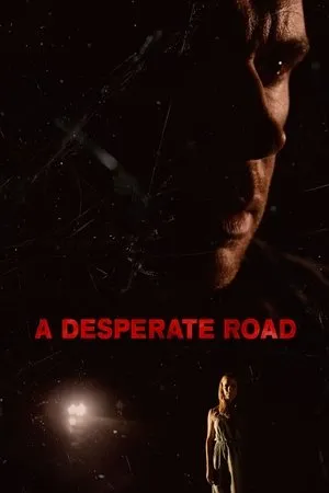 Постер к фильму A Desperate Road (2018)