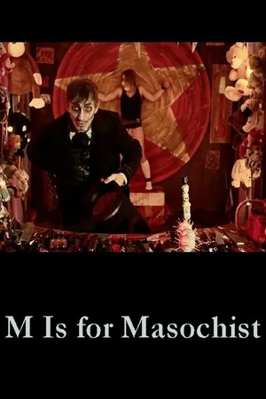 Постер к фильму M Is for Masochist (2013)