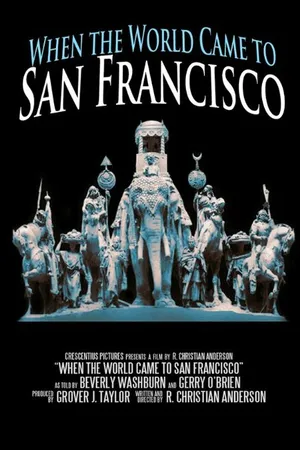 Постер к фильму When the World Came to San Francisco (2015)