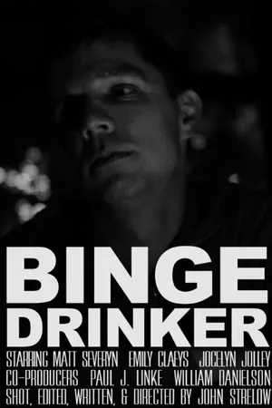 Постер к фильму Binge Drinker (2014)