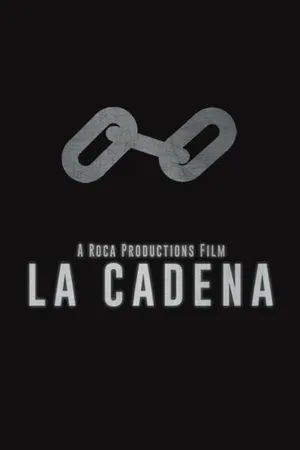 Постер к фильму La Cadena (-)