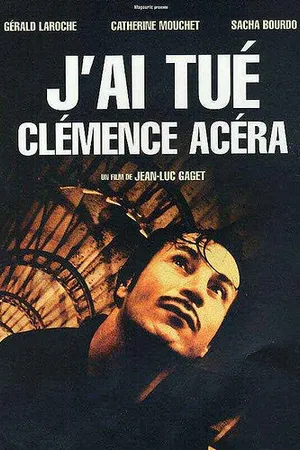 Постер к фильму Я убил Клеманс Асера (2001)
