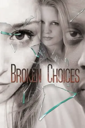 Постер к фильму Broken Choices (-)