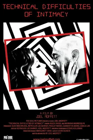 Постер к фильму Technical Difficulties of Intimacy (2015)