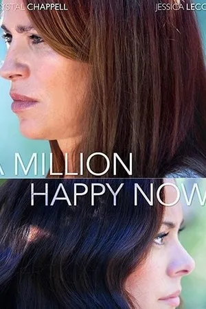 Постер к фильму A Million Happy Nows (2017)