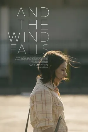 Постер к фильму And the Wind Falls (2014)