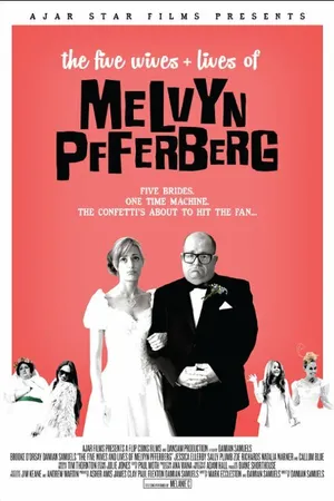 Постер к фильму The Five Wives & Lives of Melvyn Pfferberg (2016)