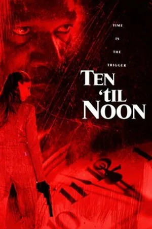 Постер к фильму 10 минут до полудня (2006)