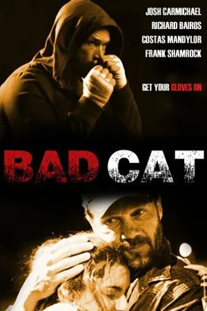Постер к фильму Bad Cat (2015)
