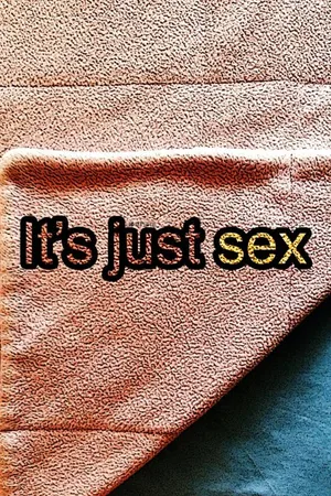 Постер к фильму It's Just Sex (2013)