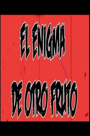 Постер к фильму El enigma de otro fruto (2014)