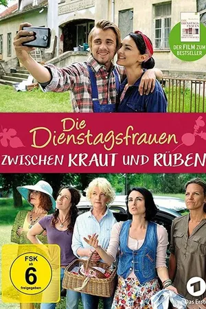 Постер к фильму Die Dienstagsfrauen: Zwischen Kraut und Rüben (2015)
